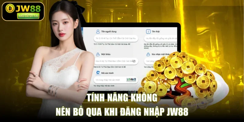 Tính năng không nên bỏ qua khi đăng nhập JW88